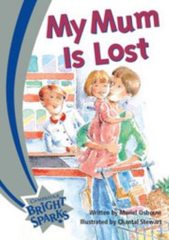 Paperback Bright Sparks: My Mum is Lost Book