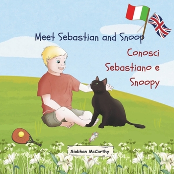 Meet Sebastian and Snoop - Italian English: A bilingual picture book for pre-schoolers to learn English and Italian