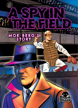 Paperback A Spy in the Field: Moe Berg's Story Book