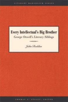 Every Intellectual's Big Brother: George Orwell's Literary Siblings - Book  of the Literary Modernism