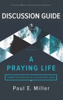 Paperback A Praying Life Discussion Guide: Connecting with God in a Distracting World Book