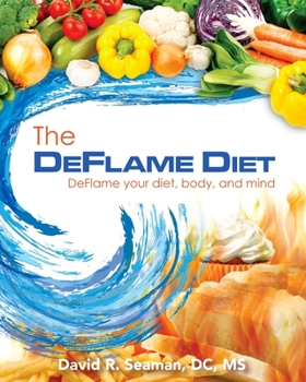 Paperback The Deflame Diet: DeFlame your diet, body, and mind Book