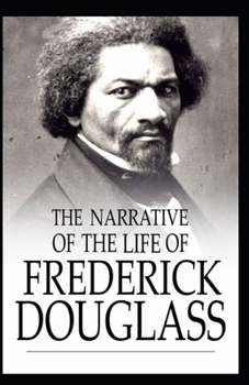 Paperback Narrative of the Life of Frederick Douglass: illustrated edition Book