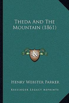 Paperback Theda And The Mountain (1861) Book