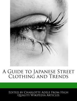 Paperback A Guide to Japanese Street Clothing and Trends Book