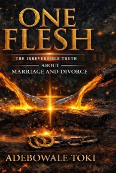 Paperback One Flesh: The Irreversible Truth About Marriage and Divorce Book