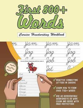 Paperback Cursive Handwriting Workbook: First 800+ Words: Reproducible Activity Book Pages, Cursive Practice Sheets and Coloring Book