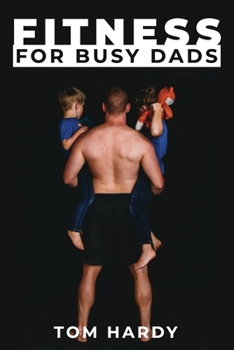 Paperback Fitness for Busy Dads Book