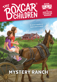 Mystery Ranch (The Boxcar Children, #4) - Book #4 of the Boxcar Children