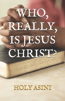 Paperback Who, Really, Is Jesus Christ? Book