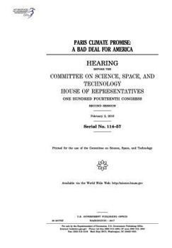Paris Climate Promise: A Bad Deal for America: Hearing Before the Committee on Science