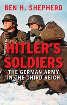 Paperback Hitler's Soldiers: The German Army in the Third Reich Book