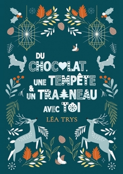 Paperback Du chocolat, une tempête et un traîneau avec toi [French] Book
