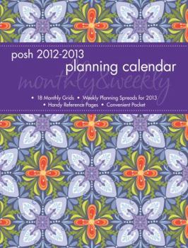Calendar Posh Kaleidoscope 2012-2013 Monthly & Weekly Planning Calendar Book
