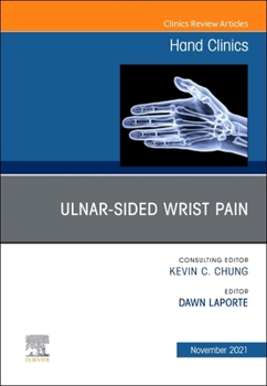 Hardcover Ulnar-Sided Wrist Pain, an Issue of Hand Clinics: Volume 37-4 Book
