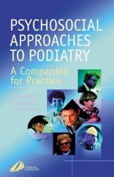 Paperback Psychosocial Approaches to Podiatry: A Companion for Practice Book