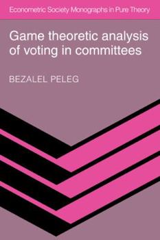 Paperback Game Theoretic Analysis of Voting in Committees Book