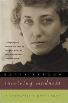 Hardcover Surviving Madness: A Therapist's Own Story Book
