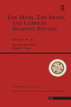 Hardcover The Mind, The Brain And Complex Adaptive Systems Book