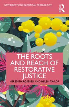 Paperback The Roots and Reach of Restorative Justice Book