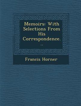 Paperback Memoirs: With Selections from His Correspondence... Book