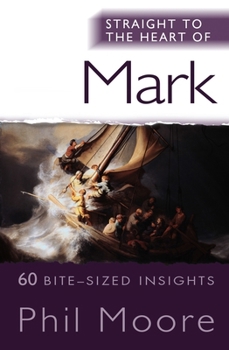 Paperback Straight to the Heart of Mark: 60 Bite-Sized Insights Book