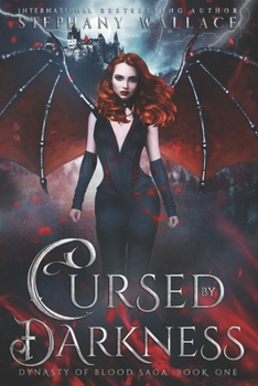 Cursed by Darkness - Book #1 of the Dynasty of Blood Saga