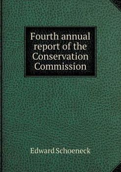 Paperback Fourth annual report of the Conservation Commission Book