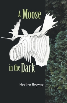Paperback A Moose in the Dark Book