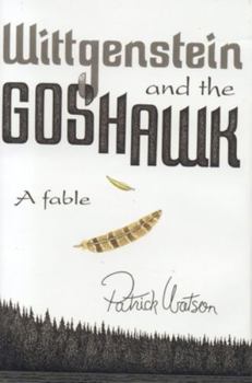 Hardcover Wittgenstein and the Goshawk: A Fable Book