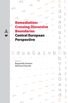 Paperback Remediation: Crossing Discursive Boundaries: Central European Perspective Book