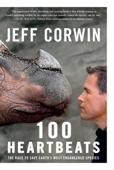 Paperback 100 Heartbeats: The Race to Save Earth's Most Endangered Species Book