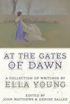 Paperback At the Gates of Dawn: A Collection of Writings by Ella Young Book