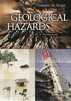 Hardcover Geological Hazards: A Sourcebook Book