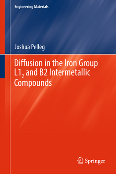 Hardcover Diffusion in the Iron Group L12 and B2 Intermetallic Compounds Book