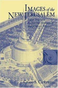 Hardcover Images of the New Jerusalem: Latter Day Saint Faction Interpretations Book