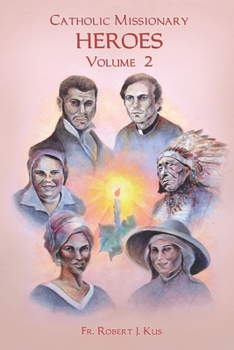 Paperback Catholic Missionary Heroes - Volume 2 Book