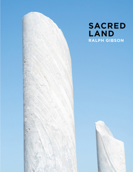 Ralph Gibson: Sacred Land : Israel Before and after Time