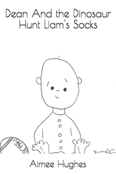 Paperback Dean And the Dinosaur Hunt Liam's Socks Book