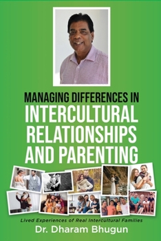 Paperback Managing Differences in Intercultural Relationships and Parenting: Lived Experiences of Real Intercultural Families Book