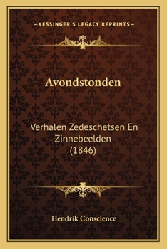 Paperback Avondstonden: Verhalen Zedeschetsen En Zinnebeelden (1846) [Dutch] Book
