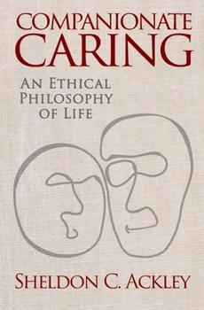 Paperback Companionate Caring: An Ethical Philosophy of Life Book