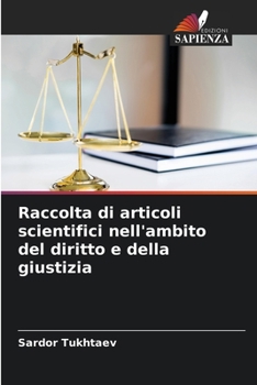 Paperback Raccolta di articoli scientifici nell'ambito del diritto e della giustizia [Italian] Book