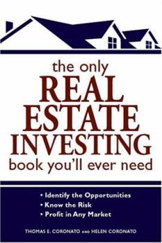 Paperback The Only Real Estate Investing Book You'll Ever Need: Identify the Opportunities Know the Risk Profit in Any Market Book