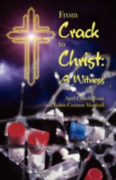 Paperback From Crack to Christ: A Witness Book