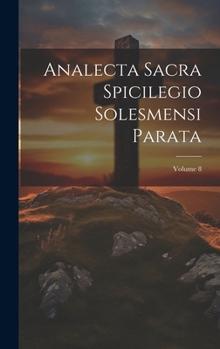 Hardcover Analecta Sacra Spicilegio Solesmensi Parata; Volume 8 [Latin] Book