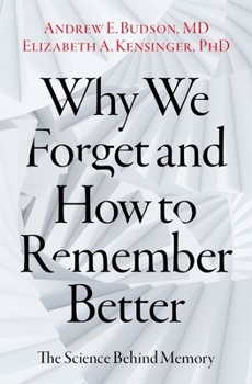 Hardcover Why We Forget and How to Remember Better: The Science Behind Memory Book