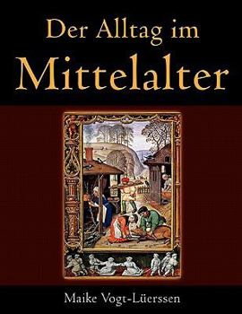 Paperback Der Alltag im Mittelalter [German] Book