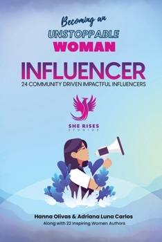Paperback Becoming an Unstoppable Woman Influencer: 24 Community Driven Impactful Influencers Book