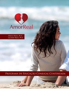 Paperback Amor Real: Programa de Educação Conjugal [Portuguese] Book